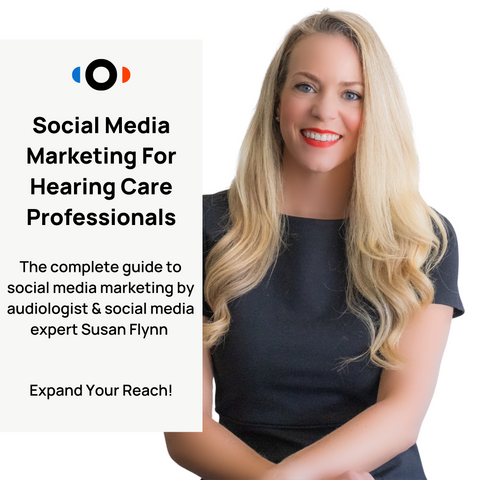 Social Media Marketing for Hearing Care Professionals